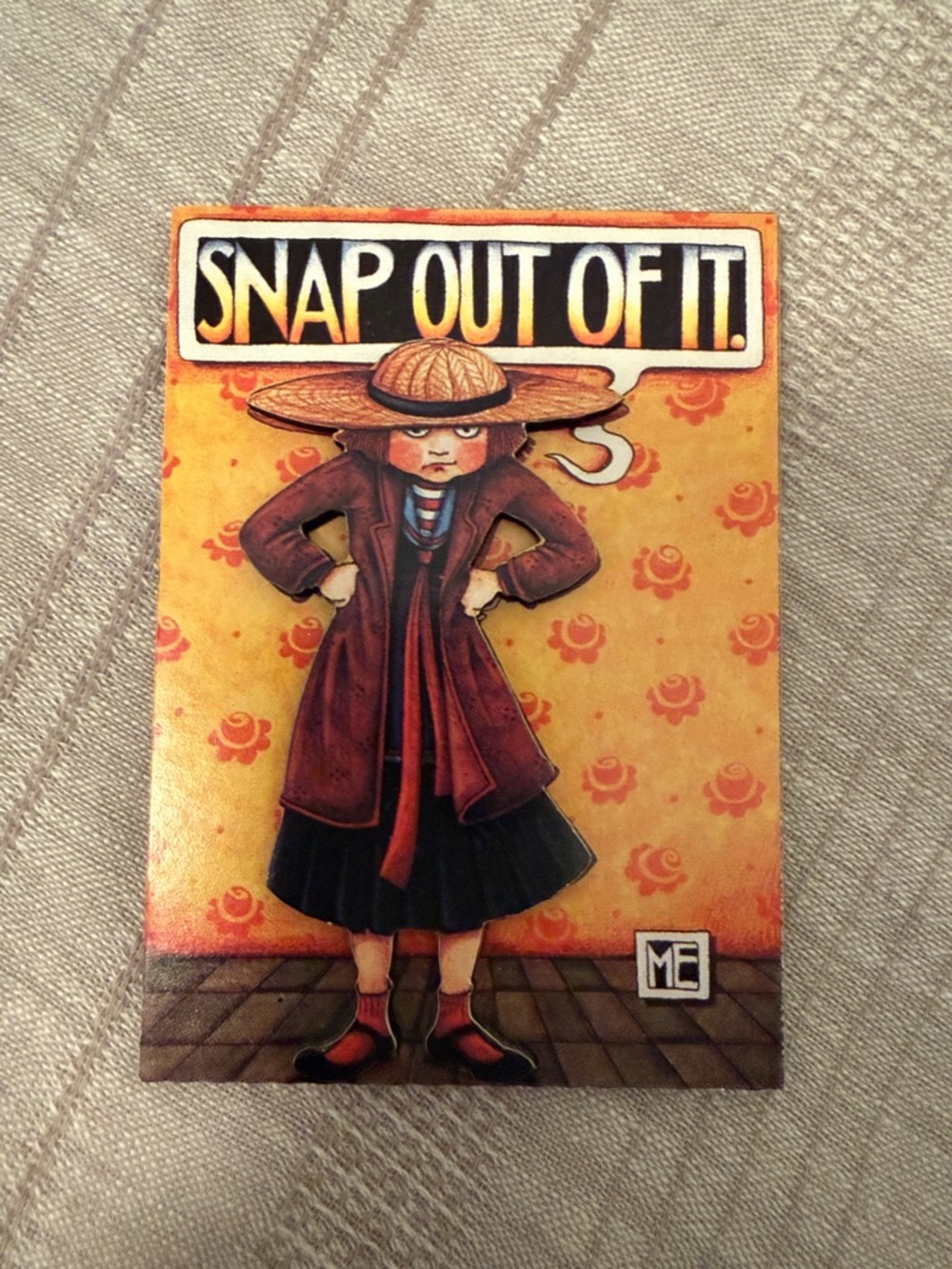Snap Out Of It - Mary Engelbreit Magnet